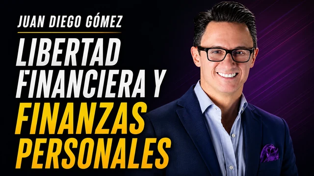 Libertad Financiera y Finanzas Personales